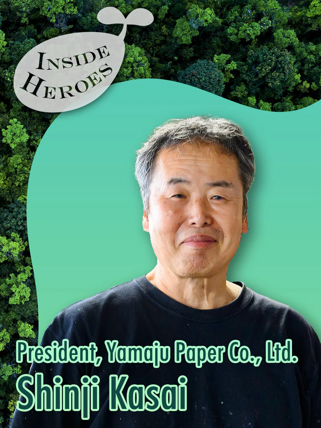 President, Yamaju Paper Co., Ltd. Shinji Kasai